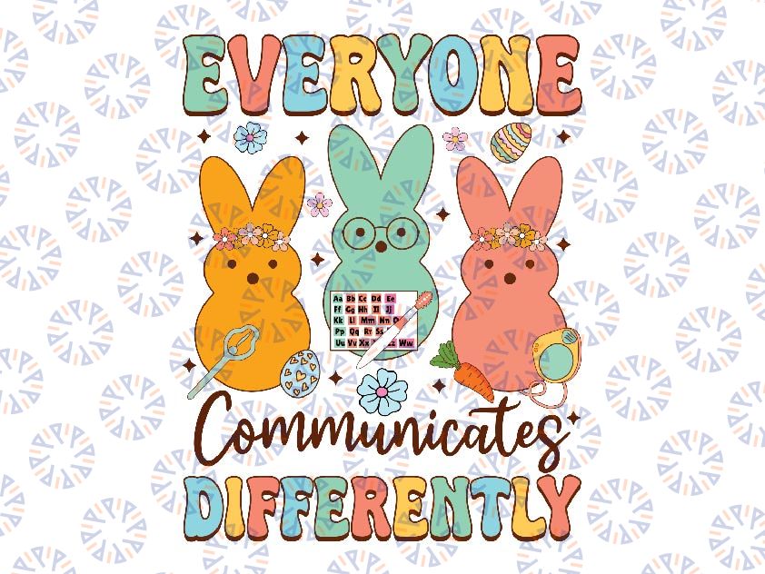 Easter Speech Therapy SLP Svg, Everyone Communicates Differently Svg, Easter Day Png, Digital Download