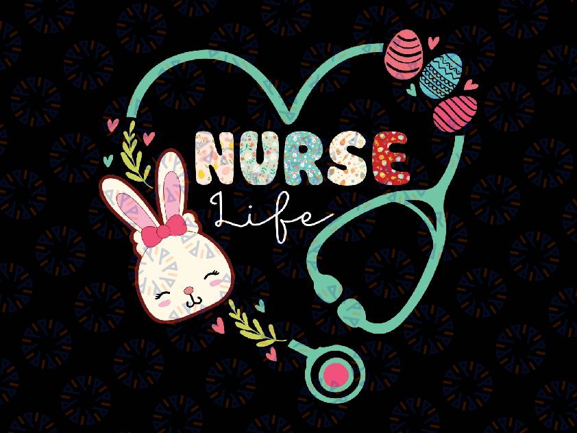 Heart Stethoscope Nurse Easter Png, Nurse Life Funny Easter Day Png, Easter Day Png, Digital Download