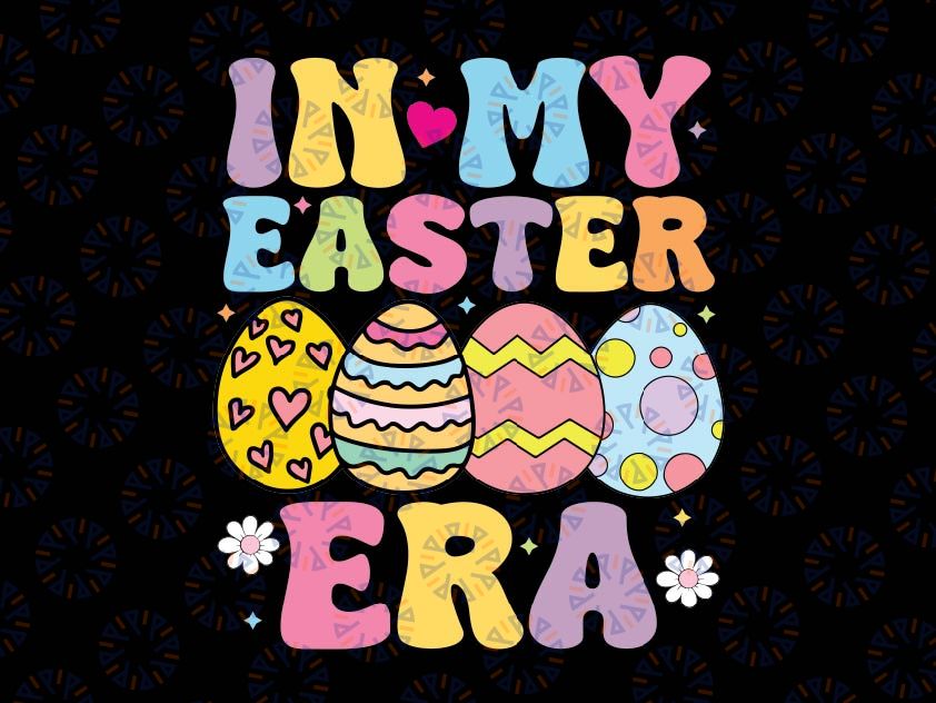 Retro In My Easter Era Svg, Happy Easter Day Bunny Egg Svg, Easter Day Png, Digital Download