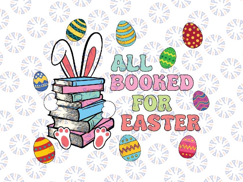 Retro All Booked For Easter Svg, Bunny Bookish Bookworm Teacher Svg, Easter Day Png, Digital Download