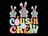 Cousin Crew Easter Bunny Svg, Easter Egg leopard Svg, Easter Day Png, Digital Download