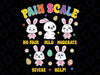 Funny Happy Easter Day Nurse Squad Svg, Nursing Pain Scale Bunny Svg, Easter Day Png, Digital Download