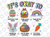 It's Okay To Mental Health Sped Teacher Svg, Bunny Spring Easter Svg, Easter Day Png, Digital Download
