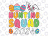 Egg Hunting Squad 2024 Svg, Easter Egg Hunt Family Matching Group Svg, Easter Day Png, Digital Download