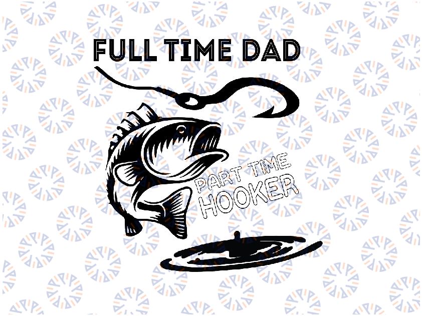 Fathers Day SVG, Fishing svg , Fathers Day Gift, Dad svg , Funny Fathers Day svg , Fishing svg , Fisherman svg , Fathers Day Tsvg