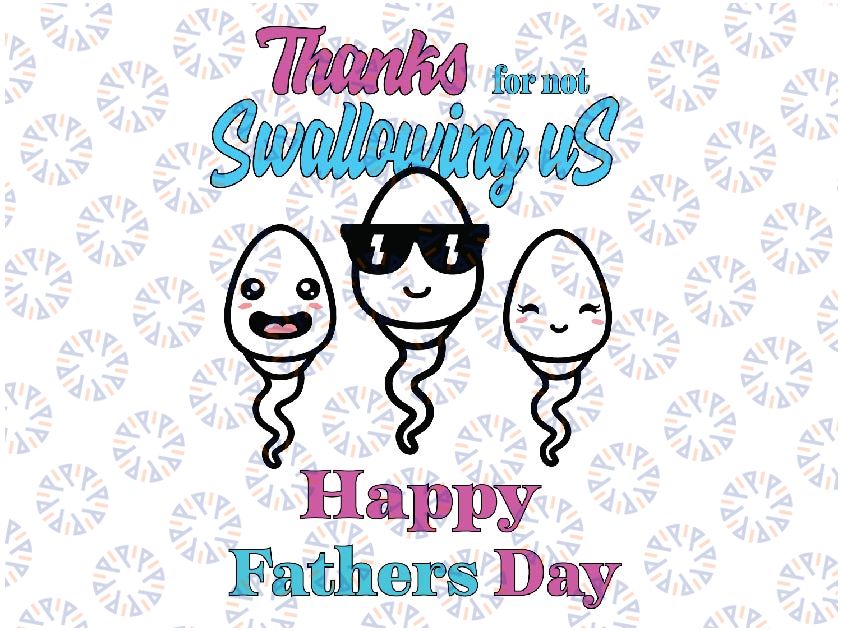 Thanks For Not Swallowing Us Happy Father's Day Svg, Rude Father's Day Design, Father's Day Svg, Digital download