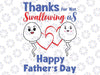 Thanks For Not Swallowing Us Happy Father's Day Svg, Rude Father's Day Design, Father's Day Svg, Digital download