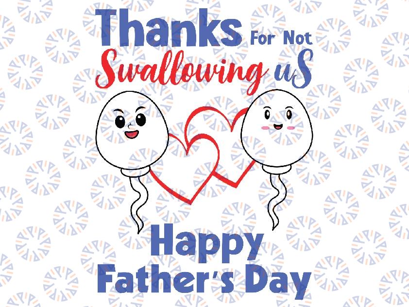 Thanks For Not Swallowing Us Happy Father's Day Svg, Rude Father's Day Design, Father's Day Svg, Digital download