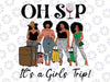 Oh Sip It's A Girls Trip Svg, Ladies Group Cruise Vacation Png, Matching Cruise Svg, Girls Trip Png, All Girls Trip Svg, Wine Girl