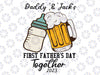 Personalized Our First Father’s Day Together Svg, Daddy And Baby Svg, Milk And Beer Cheer Matching, Fathers Day Design Digital