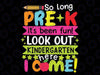 So Long Pre K Kindergarten Here Graduate Last Day Of School Svg, Graduation Svg 2023, Last Day Of School, Digital Download