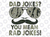 Dad Jokes You Mean Rad Jokes Funny Father day Vintage Png, Fathers Day Png, Best Dad Png, Funny Father Png, Digital Download Sublimation