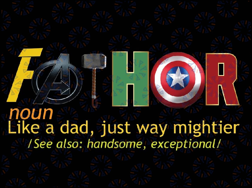 Fathor PngFile, Fathor Like A Dad Just Way Mightier Png, Fathor Definition Png, Superhero Dad Png, Father days, Digital Download