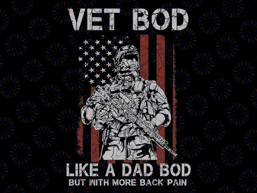 Vet Bod Like Dad Bod But More Back Pain Retro Vintage Png, Pain Veterans Day Png, Vet Bod Png, Fathers Day Png, Digital Download