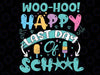 Woo Hoo Happy Last Day of School Svg, Fun Teacher Student Svg Png Instant Download