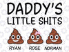 Personalized Daddy's Little Shits Svg, Funny Father Svg, Custom Kids Name Here, Fathers Day Svg, Digital Download