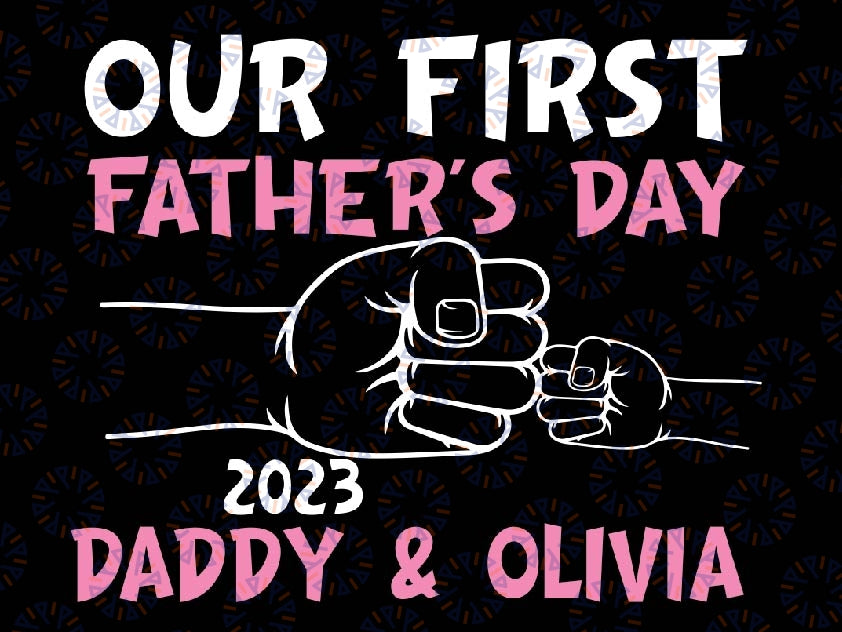 Personalized Dad And Daughter Svg, Our First Father's Day Hand, Father's Day Svg, Custom Father's Day, Digital Download