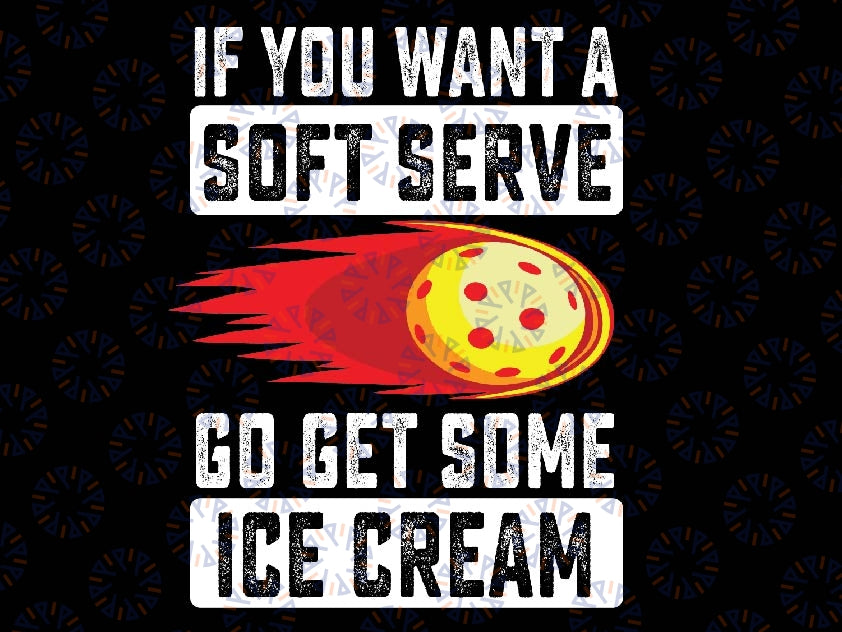 Pickleball Soft Serve Ice Cream Svg,  Funny Pickleball Svg, Ice Cream Pickleball Png, Instant Download