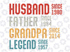 Husband Father Grandpa Legend Custom Years Svg, New Grandpa New Father, Personalized Dad Grandpa Svg, Father's Day, Digital Download