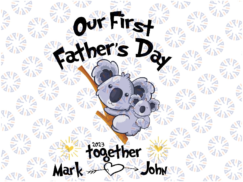 Custom Dad & Baby Koala Matching Png, Our First Father's Day Png, Father's Day Daddy And Baby, Father's Day, Digital Download