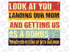 Look At You Landing Our Mom And Getting Us As A Bonus Svg, Bonus Dad , Gift For Step Dad Svg, Father's Day, Digital Download