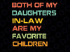 Both Of My Daughters In Law Are My Favorite Children Svg, Father In Law Svg, Fathers Day Svg, Funny In Laws, Digital Download