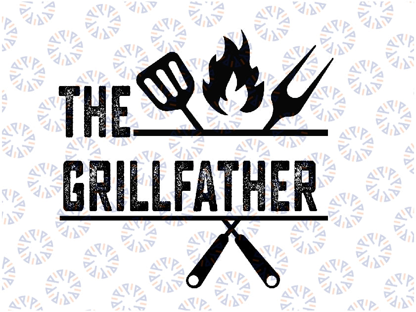 The Grillfather Svg, Father's Day Svg, Funny Dad svg, Birthday Dad svg, Dad svg, Digital Download