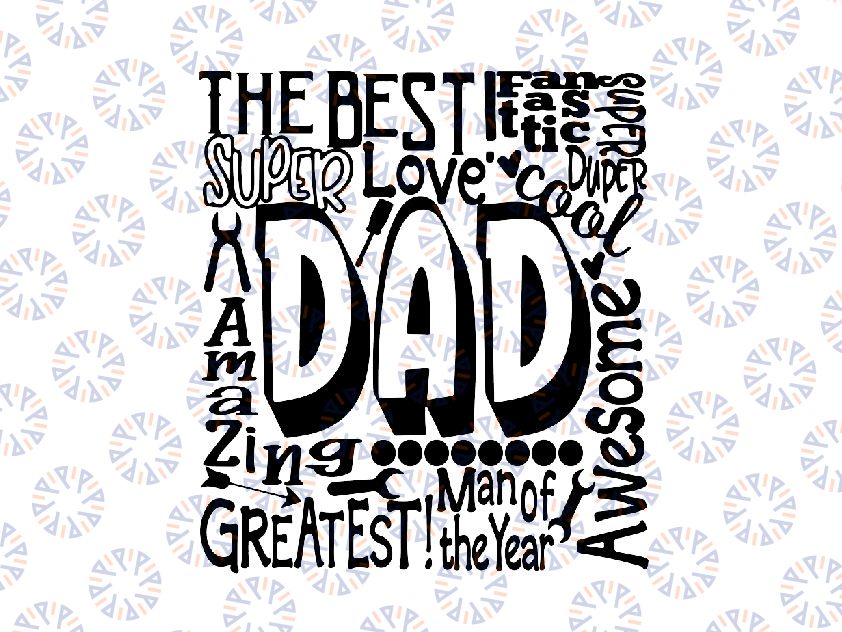 Dad SVG, Father's Day SVG, typography word art, Super Greatest Man of the year Sublimation - Cut File svg  Design SVG, Eps, Dxf, Png