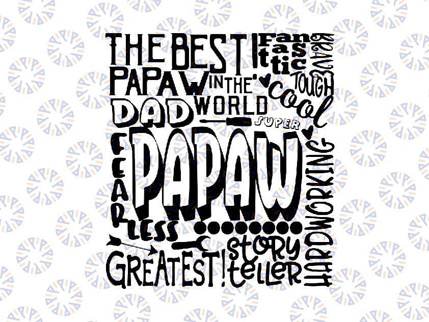 PaPaw SVG, Grandfather SVG, typography word art, Grandpa Dad Super Paw Greatest Man Sublimation - Cut File svg  Design SVG, Eps, Dxf, Png