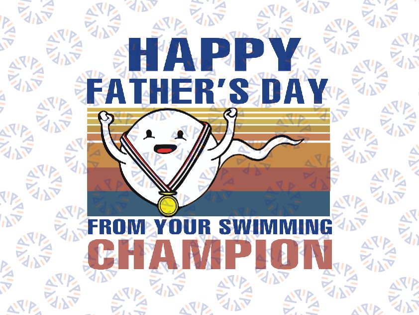 Happy fathers day from your swimming champion Svg Dxf Png Sublimation design - Digital design - Sublimation - DTG printing - Clipart