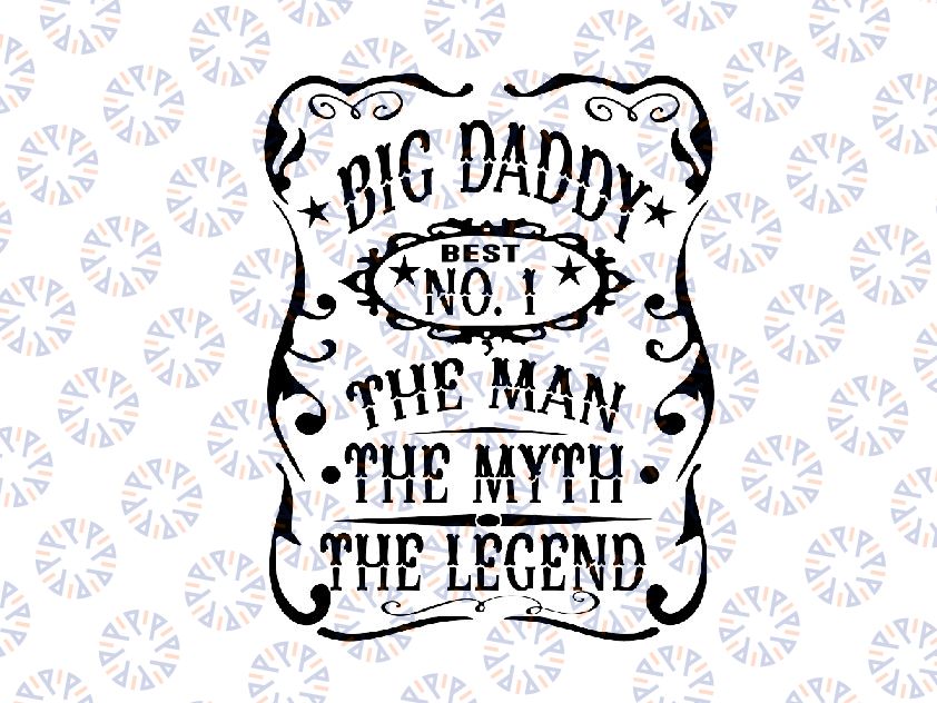 Big Daddy Man Myth Legend svg Fathers Day svg Grandfather svg Big Daddy svg Fathers day tsvg  svg Fathers Day gift svg Best Grandad svg