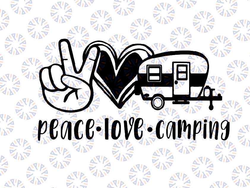 Peace Love Camping svg, Camping svg, Travel svg, Camping quote svg, Camper svg, svg, cut files, silhouette cut files, cricut svg, cameo svg