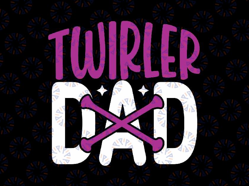 Father's Day Baton Twirling Svg, Twirler Dad Baton Twirler Svg, Father's Day Png, Digital Download