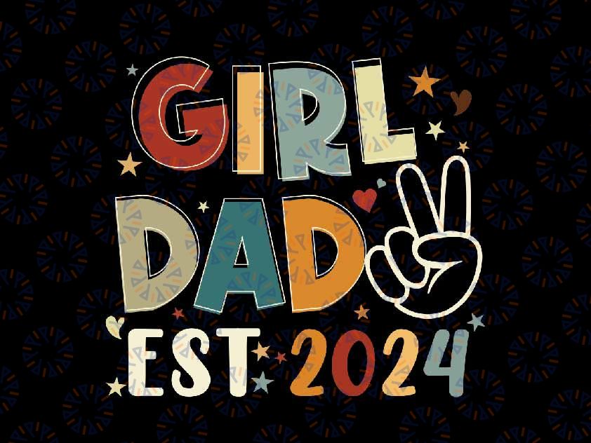 Dad Est 2024 Father And Daughter Svg, Girl Dad Funny Dad Svg, Father's Day Png, Digital Download