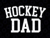 Hockey Dad Birthday Classic Bold Font Svg, Hockey Daddy Funny Svg, Father's Day Png, Digital Download