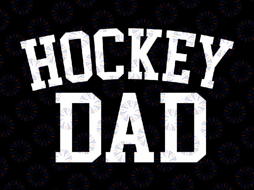 Hockey Dad Birthday Classic Bold Font Svg, Hockey Daddy Funny Svg, Father's Day Png, Digital Download