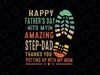 My Amazing Step-Dad Thanks For Putting Up With My Mom Svg, Funny Quote Dad Svg, Father's Day Png, Digital Download