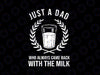 Just A Dad Who Always Came Back With The Milk Svg, Daughter And Dad Svg, Father's Day Png, Digital Download