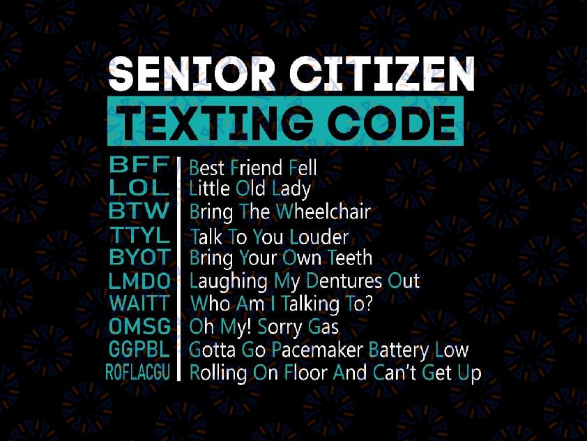 Senior Citizen Texting Code Father's Day Svg, Grandpa Dad Jokes Svg, Father's Day Png, Digital Download