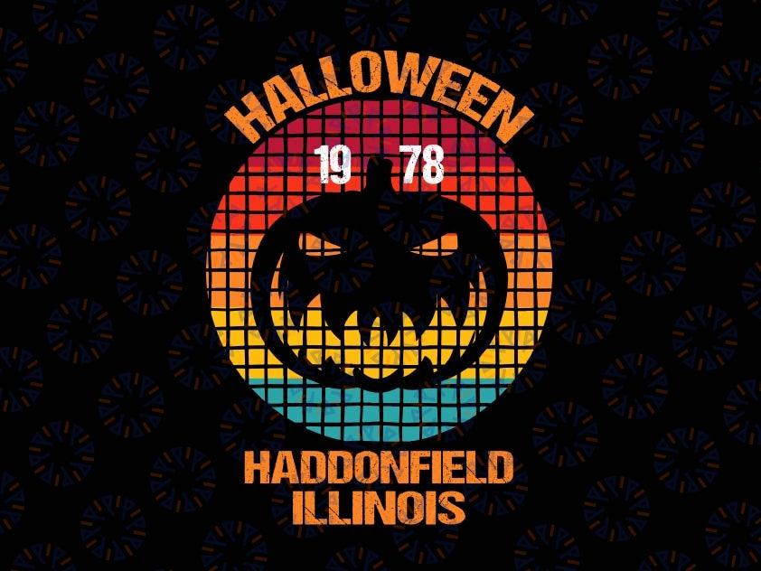 Halloween 1978 Holiday Spooky Scary Pumpkin Haddonfield SVG spooky myers pumpkin haddonfield lllinols Svg, Pumkin 1978 Svg, Halloween 1978