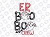 ER Boo Boo Nurse Crew Halloween Costume RN Nursing svg Halloween Nurse Svg, Nurse Fall Svg, Nurse Svg, Halloween Svg, Download File Digital