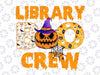 Library Boo Crew Png, School Librarian Halloween Png, Library Book Png, The Boo Crew Png, Halloween Gift Sublimation Designs