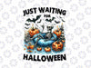 PNG ONLY Just Waiting For Halloween Png, Funny Skeleton Pumpkin Png, Halloween Png, Digital Download