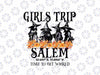 PNG ONLY Vintage Girls Trip Salem Time To Get Witch Png, Funny Halloween Girls Trip Png, Halloween Png, Digital Download