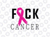 Fuck Cancer Svg, Breast Cancer Awareness Retro Distressed Svg, Trendy Design Png Svg, Digital Download