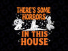 Theres Some Horrors In This House Svg,  Spooky Season Halloween Svg, Groovy Pumpkin Boo Svg, Halloween Png, Digital Download