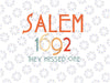 Salem 1692 They Missed One Svg, Salem Witch 1692 Halloween Svg, Happy Halloween Png, Digital Download