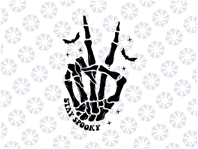 Cute Stay Spooky Skeleton Hands Svg, Funny Halloween Skull Spooky Season Svg, Happy Halloween Png, Digital Download