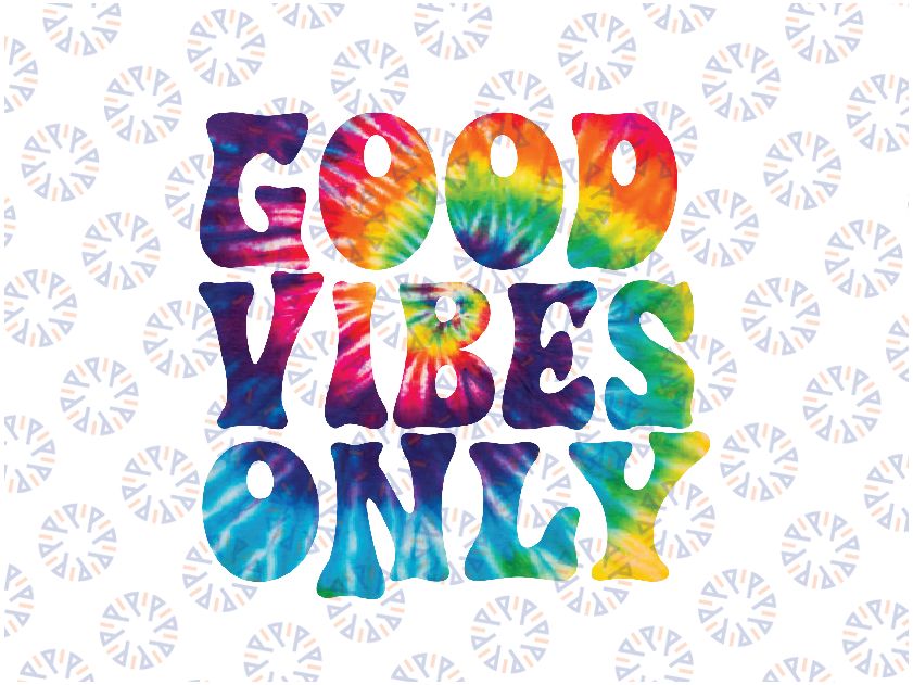 Good Vibes Only Tie Dye Png, Wavy Text Inspiration Png, Good Vibes Png, Digital Download