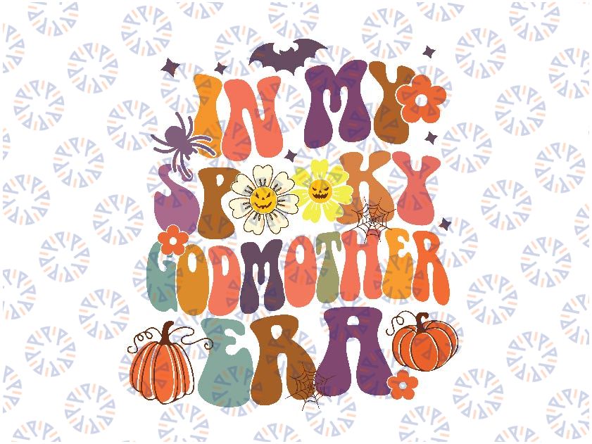 In My Spooky Godmother Era Svg, Funny Halloween Pumpkin Svg, Happy Halloween Png, Digital Download